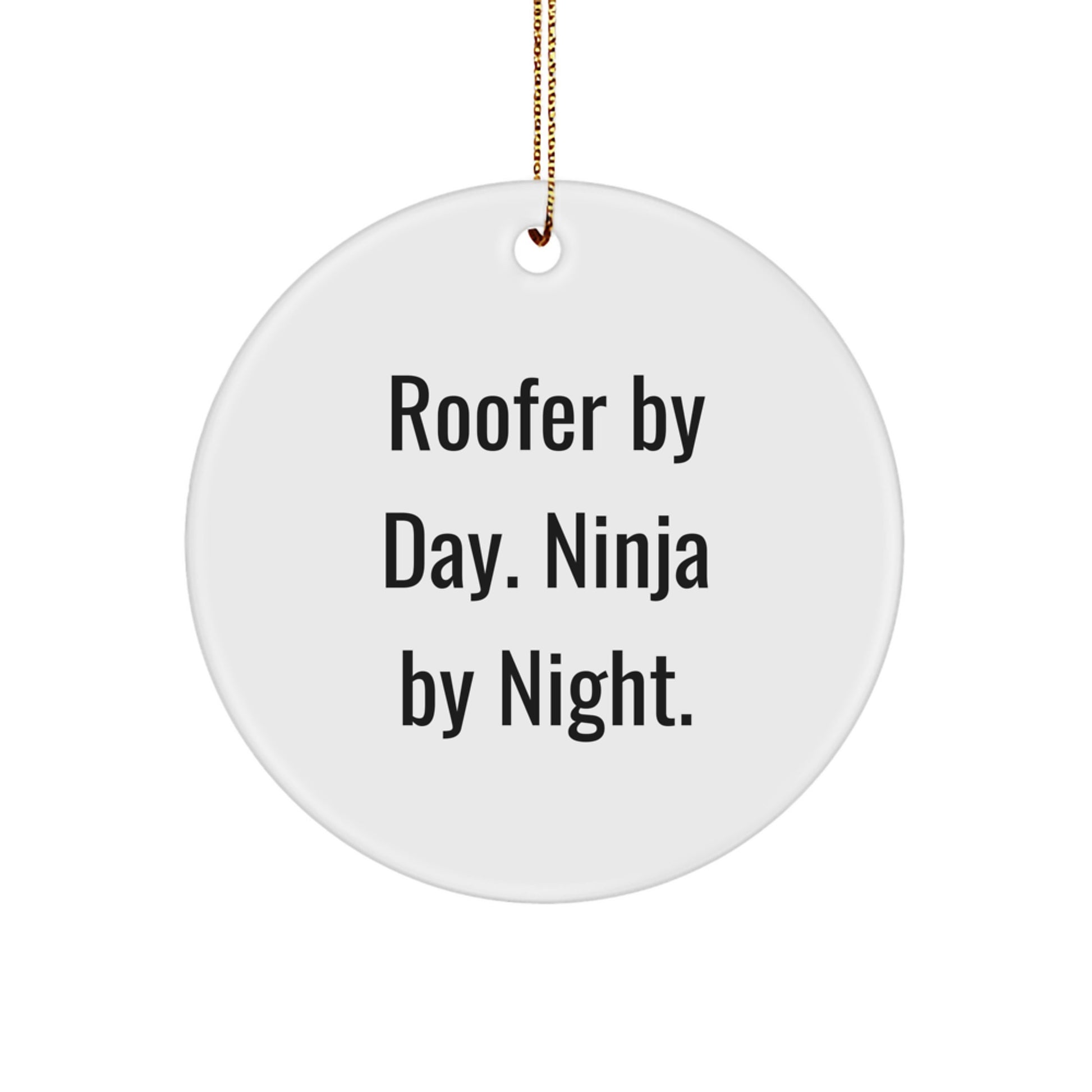 Funny Roofer Gifts for Men, Circle Ornament 'Roofer By Day. Ninja By Night.' Christmas Unique - Image 1