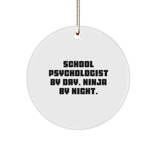 Funny School Psychologist Gifts for Men Women Friends Family - Circle Ornament with 'School Psychologist By Day. Ninja By Night.' - Image 1
