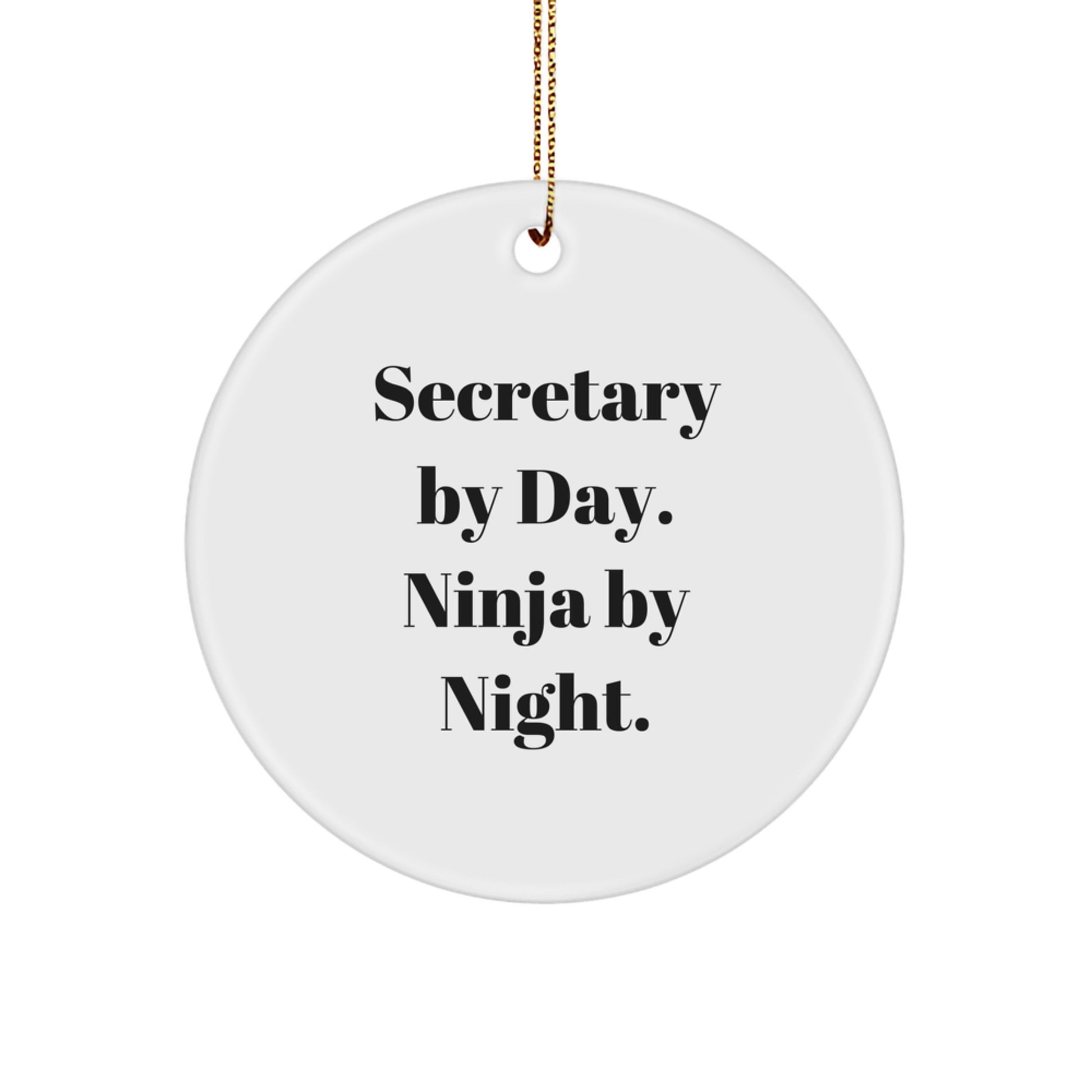 Funny Gifts from Friends for Secretary - Secretary By Day. Ninja By Night. Circle Ornament, Christmas Unique Decorations - Image 1