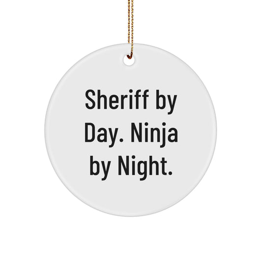 Funny Sheriff Gifts - Christmas Unique Ornaments for Men, Sheriff Circle Decorations with 'Sheriff By Day. Ninja By Night.' Quote, Gifts from Friends for Sheriff - Image 1