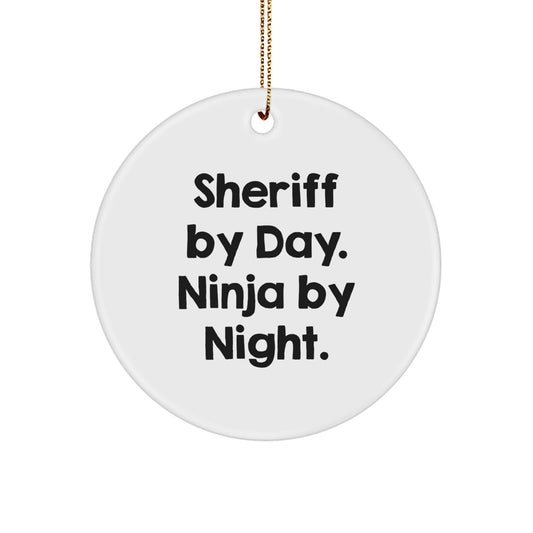 Funny Sheriff Gifts for Men, Sheriff By Day. Ninja By Night. Christmas Circle Ornament, Unique Gifts from Friends - Image 1