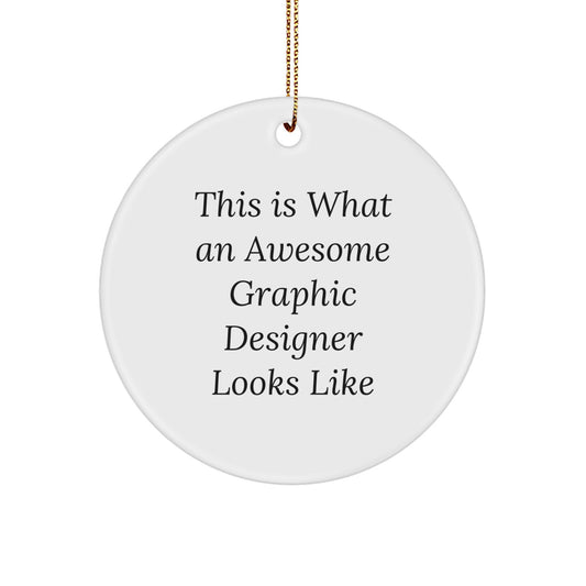 Funny Graphic Designer Gifts for Coworkers - Circle Ornament with This Is What An Awesome Graphic Designer Looks Like Quote, Perfect for Office Decor, Unique Christmas Unique Gifts from Friends - Image 1