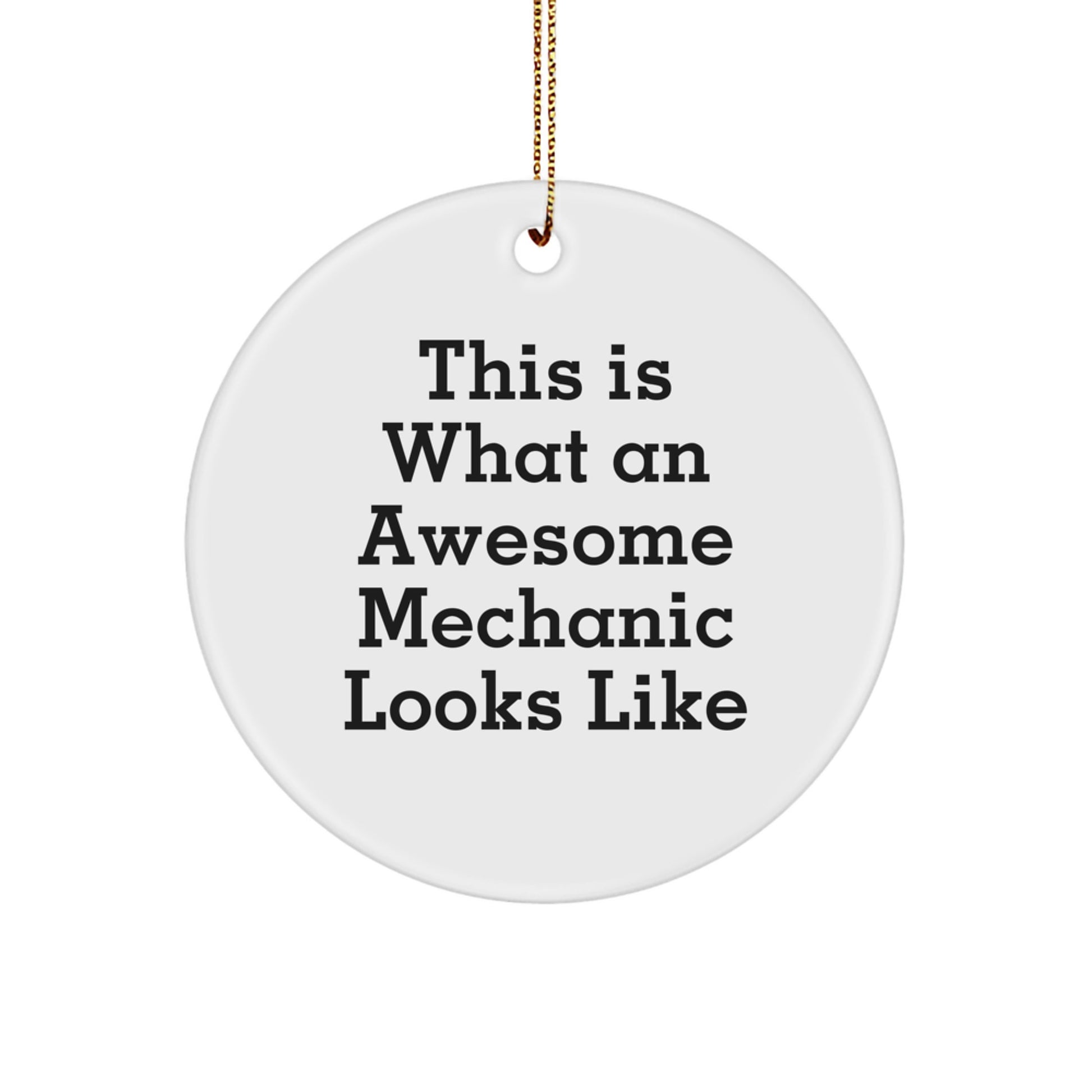 Funny Mechanic Gifts from Friends - This Is What An Awesome Mechanic Looks Like Circle Ornament for Christmas - Image 1