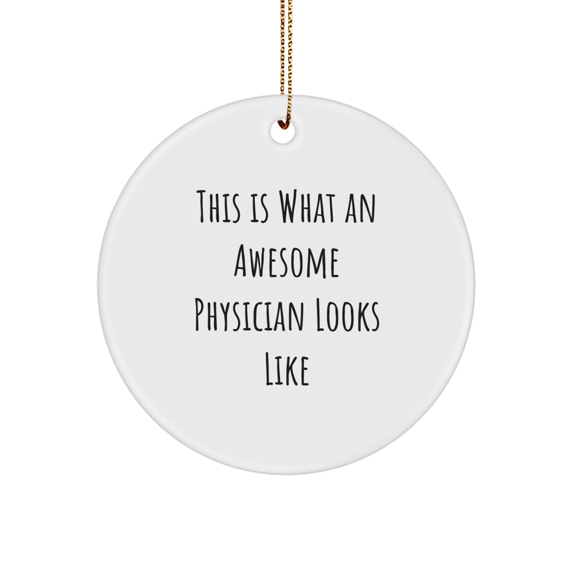 Funny Physician Gifts for Men - 'This Is What An Awesome Physician Looks Like' Circle Ornament, Christmas Unique Gifts from Friends - Image 1