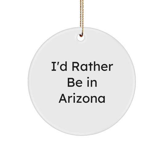 Arizona Circle Ornament, Funny Quote Gifts from Men to Arizona Women for Christmas Unique Gifts - Image 1