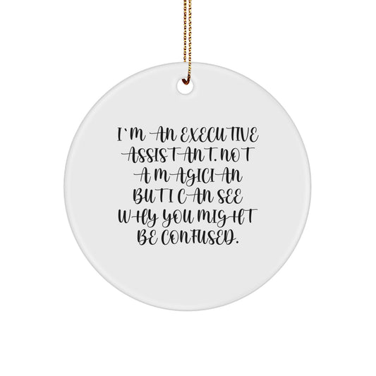 Funny Executive Assistant Gifts from Friends for Christmas, Office Assistant Circle Ornament, 'I'm Not a Magician' Decorative Accent - Image 1