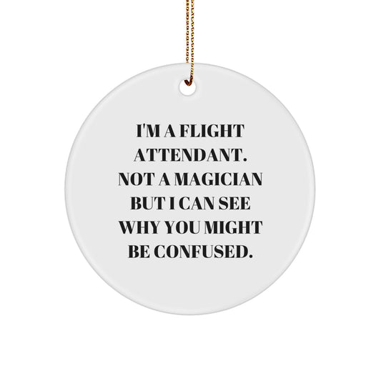 Funny Flight Attendant Gifts, Christmas Circle Ornament for Flight Attendants, Unique Circle Ornament for Friends from Men - Image 1