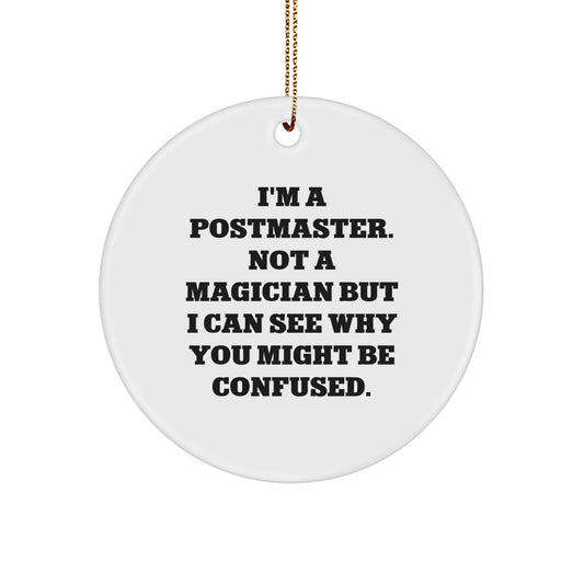 Postmaster Gifts from Friends, Unique Circle Ornament for Christmas, Funny Quote - Image 1