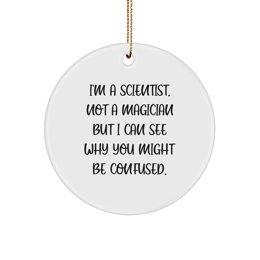 Funny Scientist Gifts from Men to Friends for Christmas Unique Circle Ornament - Image 1
