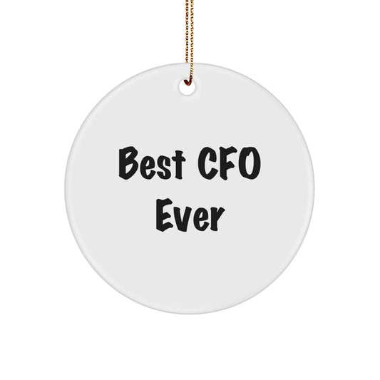 Funny CFO Gifts from Friends and Family, Best CFO Ever Circle Ornament for CFO, Christmas Unique Gifts for CFO, Circle Shaped White Ornament - Image 1