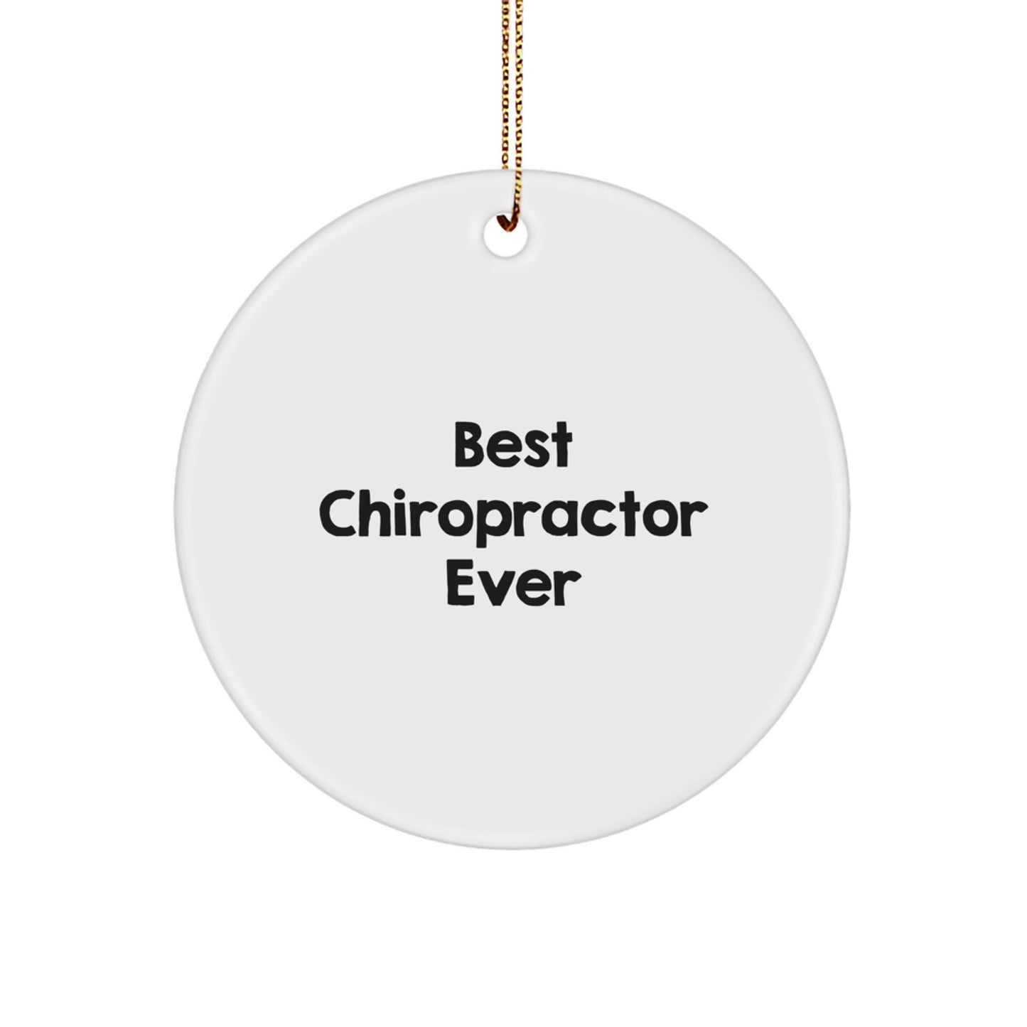 Funny Chiropractor Gifts for Men - Best Chiropractor Ever Circle Ornament, Gifts from Friends, Family, Coworkers to Chiropractor - Image 1