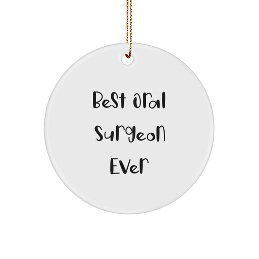 Funny Oral Surgeon Gifts for Men, Best Oral Surgeon Ever, Circle Ornament for Christmas Unique Gifts from Friends - Image 1
