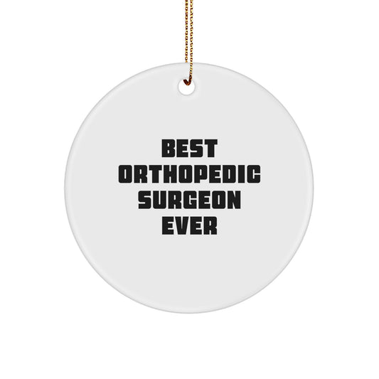 Funny Orthopedic Surgeon Gifts from Friends - Cute Circle Ornament Best Orthopedic Surgeon Ever Christmas Unique - Image 1