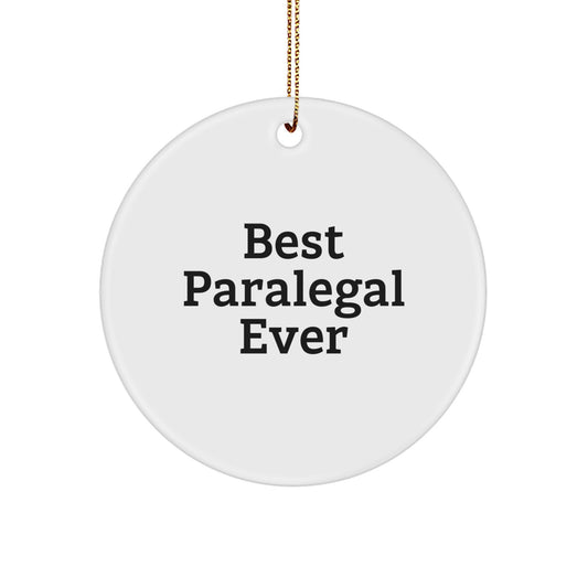 Funny Paralegal Gifts from Friends for Christmas Unique Circle Ornament, Best Paralegal Ever Quote, Inspirational - Image 1
