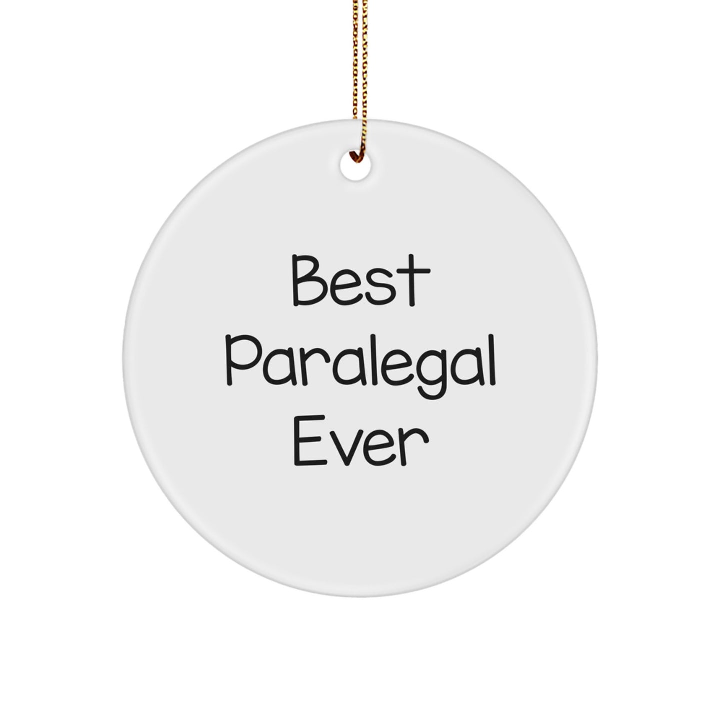 Funny Paralegal Gifts from Men to Best Paralegal Ever, Circle Ornament, White, Christmas Unique Gifts - Image 1