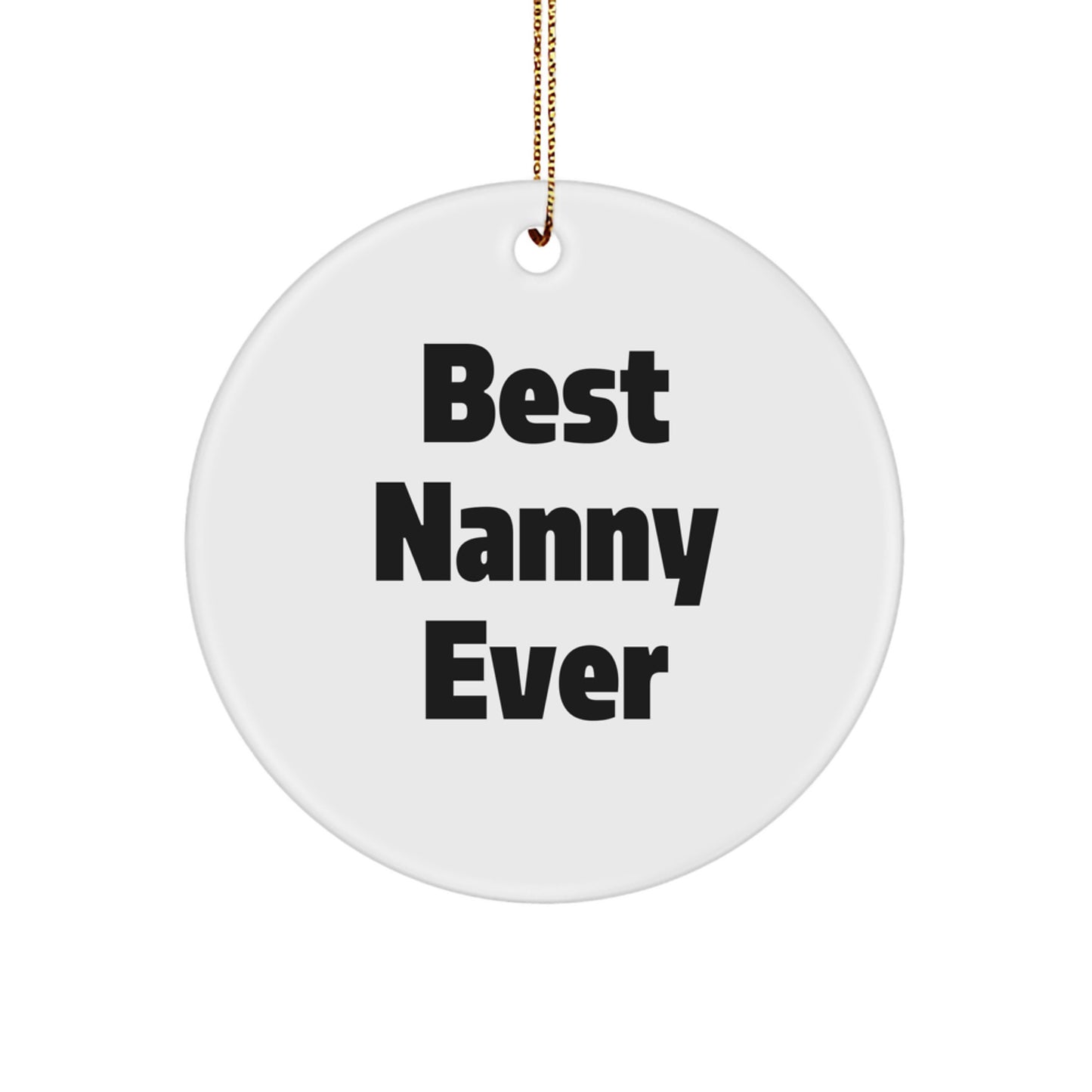 Nanny Gifts from Friends, 'Best Nanny Ever' Circle Ornament for Nanny, Christmas Unique Gifts - Image 1