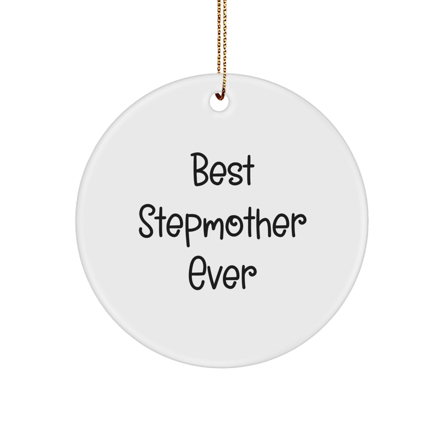 Funny Stepmother Gifts from Family - 'Best Stepmother Ever' Circle Ornament for Christmas - Image 1