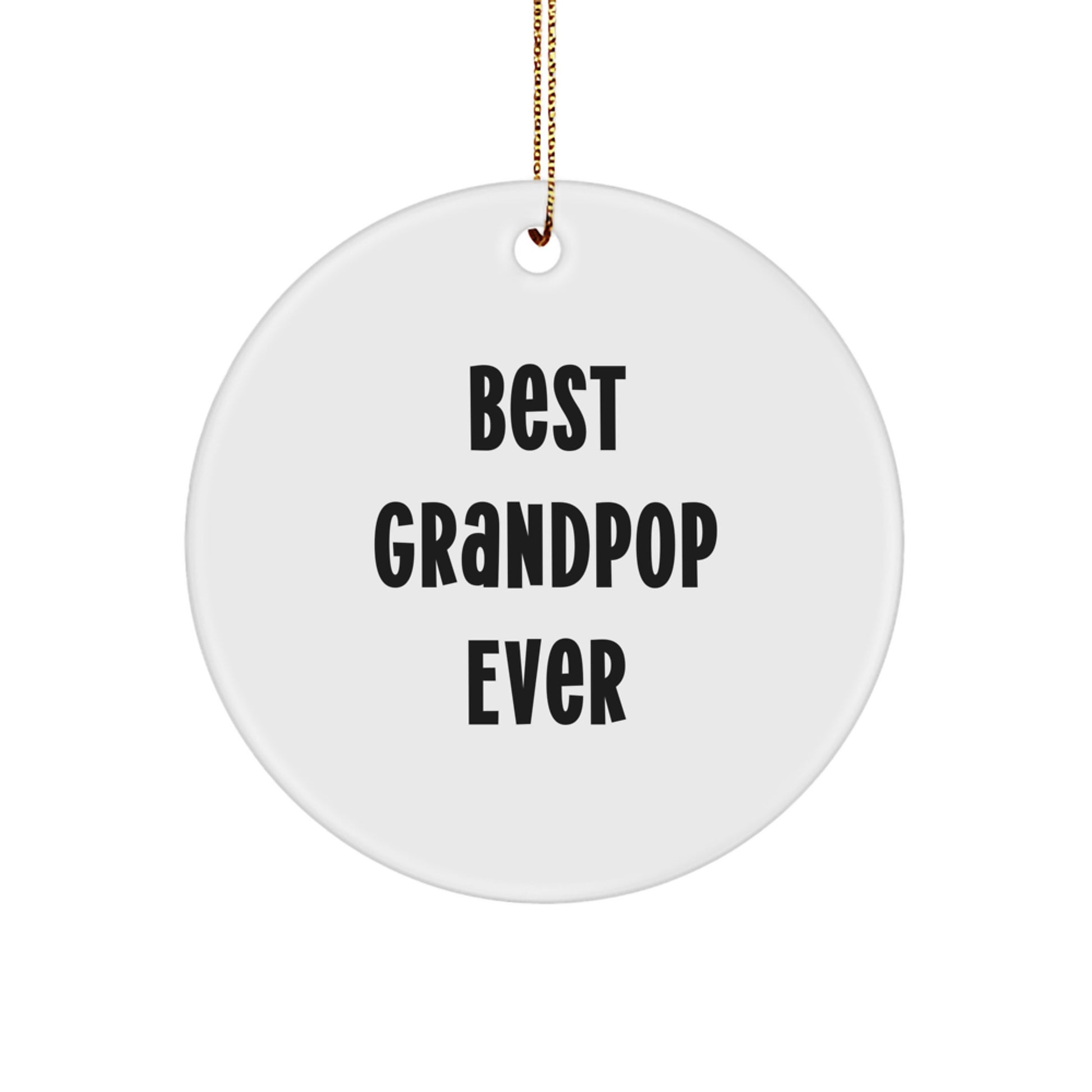 Funny Grandpop Gifts from Men for Grandpop 'Best Grandpop Ever' Circle Ornament - Image 1