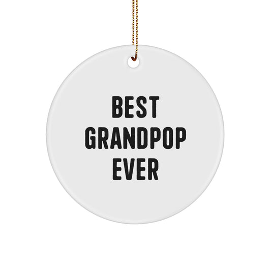 Grandpop Circle Ornament Gifts from Family for Grandpop - Best Grandpop Ever Funny Quote - Image 1