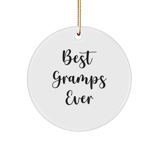Funny Gramps Gifts for Men, Circle Ornament, Best 'Gramps Ever' Quote, Christmas Unique Gifts from Family - Image 1
