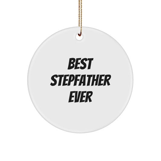 Funny Stepfather Gifts from Men - Best Stepfather Ever Circle Ornament for Christmas Unique Gifts for Stepfather - Image 1