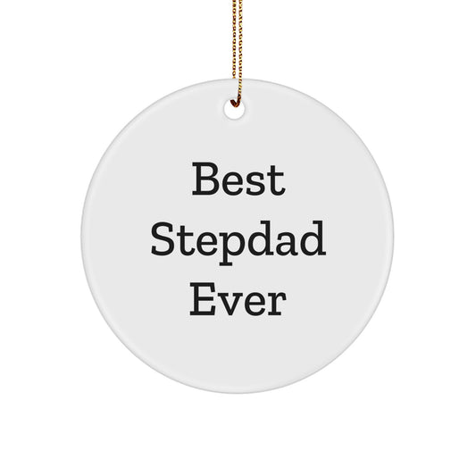 Funny Stepdad Circle Ornament Gifts from Men to Best Stepdad Ever, Unique Christmas Unique Gifts for Stepdads, 'Best Stepdads Ever' Inspirational Quote Circle Decor - Image 1