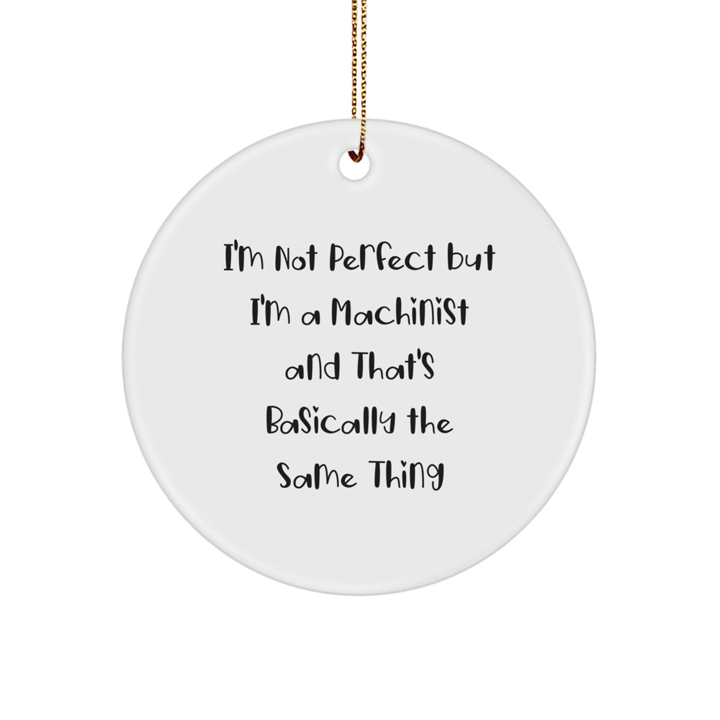 Funny Machinist Gifts from Friends for Men, Handcrafted Circle Ornament, Christmas Unique Presents for Machinist Enthusiasts - Image 1