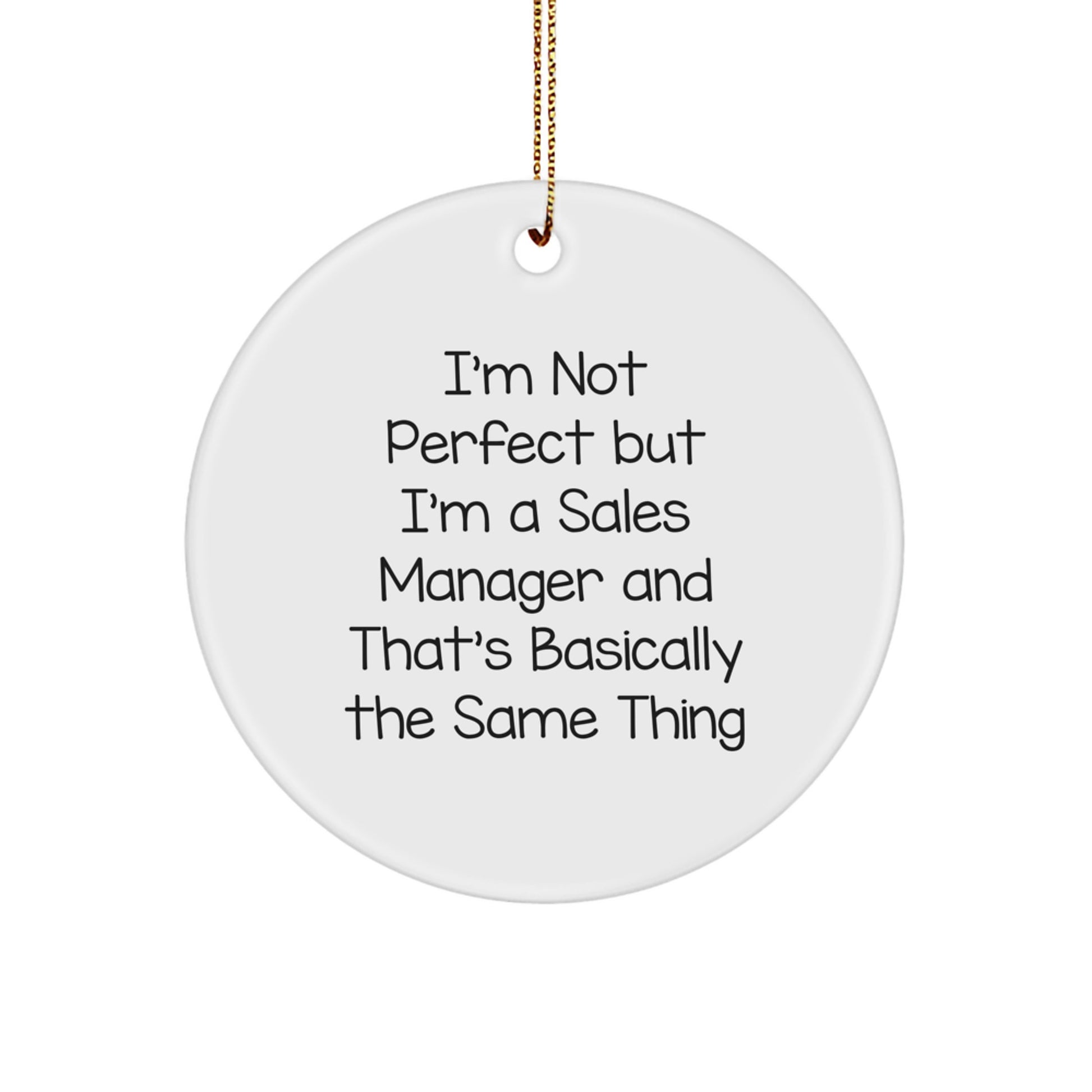 Funny Sales Manager Gifts, I'm Not Perfect Circle Ornament for Christmas from Friends, Coworkers, or Family - Image 1