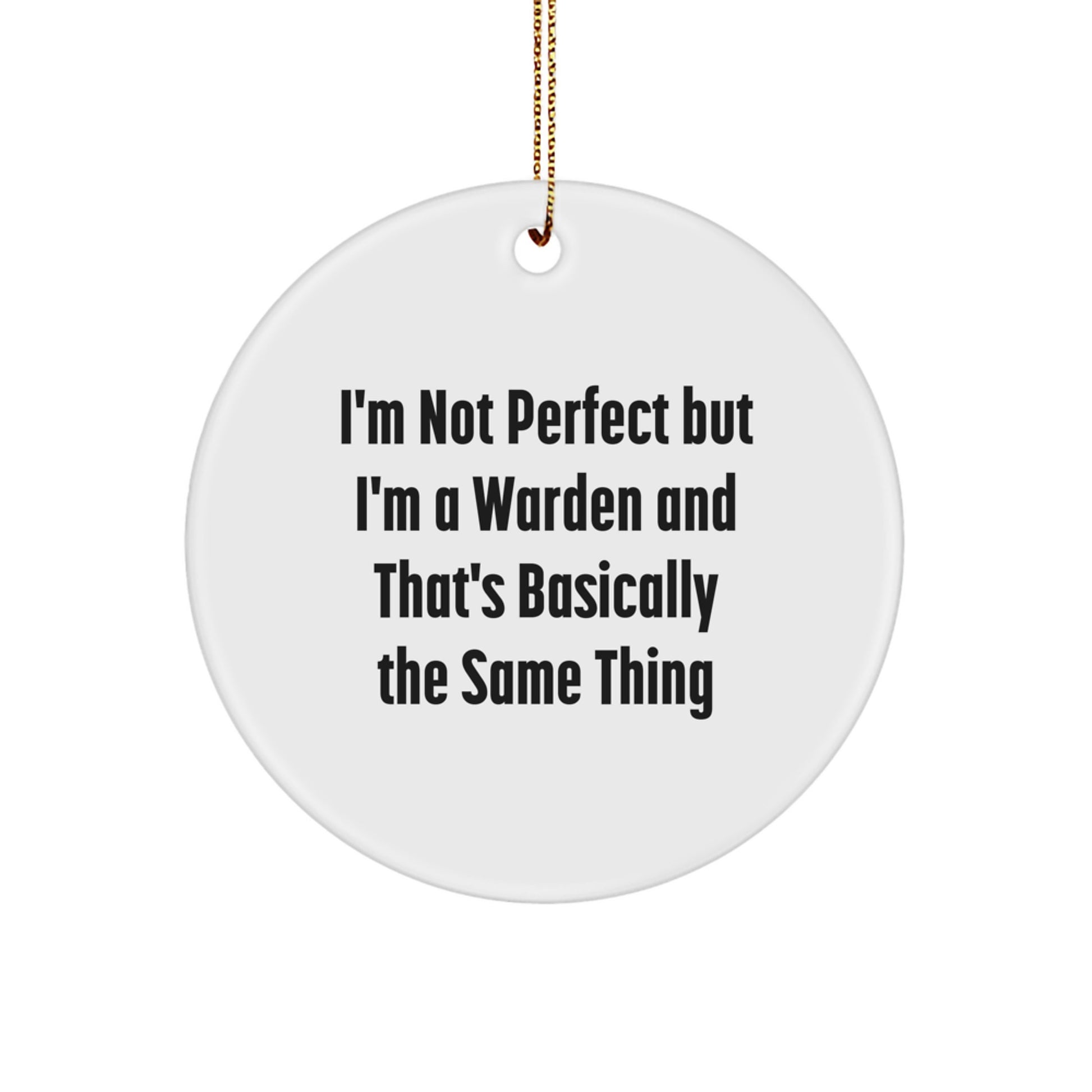 Funny Warden Circle Ornament, Gifts from Men to Warden Friends, Christmas Unique Gifts for Warden - Image 1