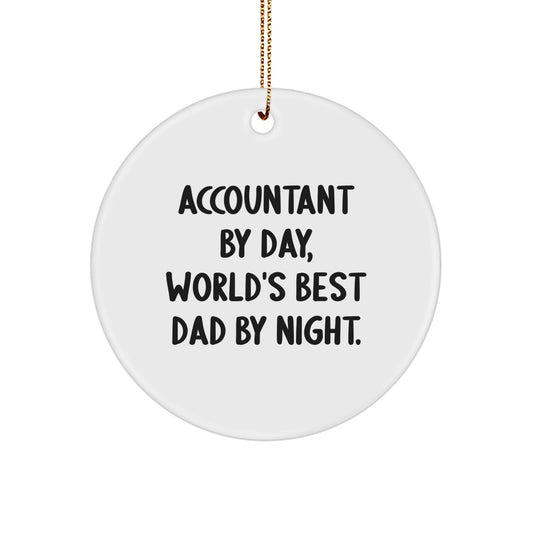 Gifts from the World's Best Dad to the Accountant By Day, Funny Accountant Circle Ornament for Christmas Unique Gifts - Image 1