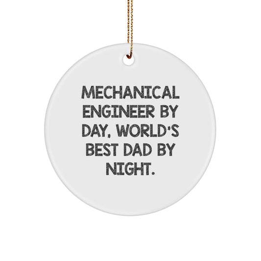 Funny Mechanical Engineer Gifts from Men Unique for Christmas, Mechanical Engineer Circle Ornament, 'Mechanical Engineer By Day, World's Best Dad By Night.' - Image 1