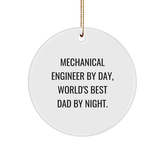 Funny Mechanical Engineer Gifts for Him, Circle Ornament with 'Mechanical Engineer By Day, World's Best Dad By Night' Quote, Christmas Unique Presents for Men from Family - Image 1