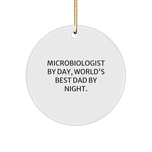 Microbiologist Christmas Unique Gifts from Family - Funny Circle Ornament, 'Microbiologist By Day, World's Best Dad By Night.' Quote - Image 1
