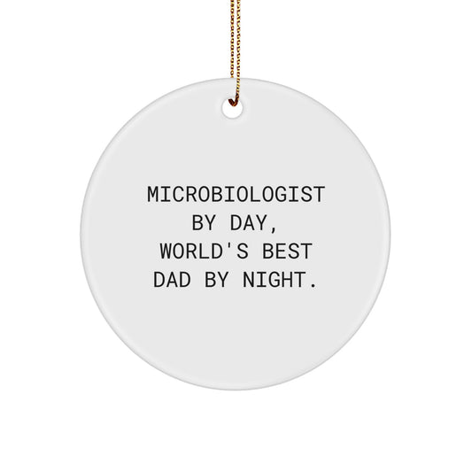 Funny Microbiologist Gifts from Mom, Dad, or Friends for Men, Women, and Kids - 'Microbiologist By Day, World's Best Dad By Night.' Circle Ornament for Christmas Unique Presents - Image 1