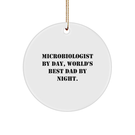 Funny Microbiologist Gifts from Dad - Unique Circle Ornament for Christmas - Image 1