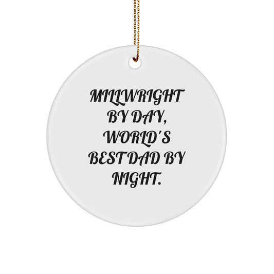 Funny Millwright Gifts, Millwright Dad Decorations, Christmas Unique Gifts from Dad, for Millwright Man - Image 1