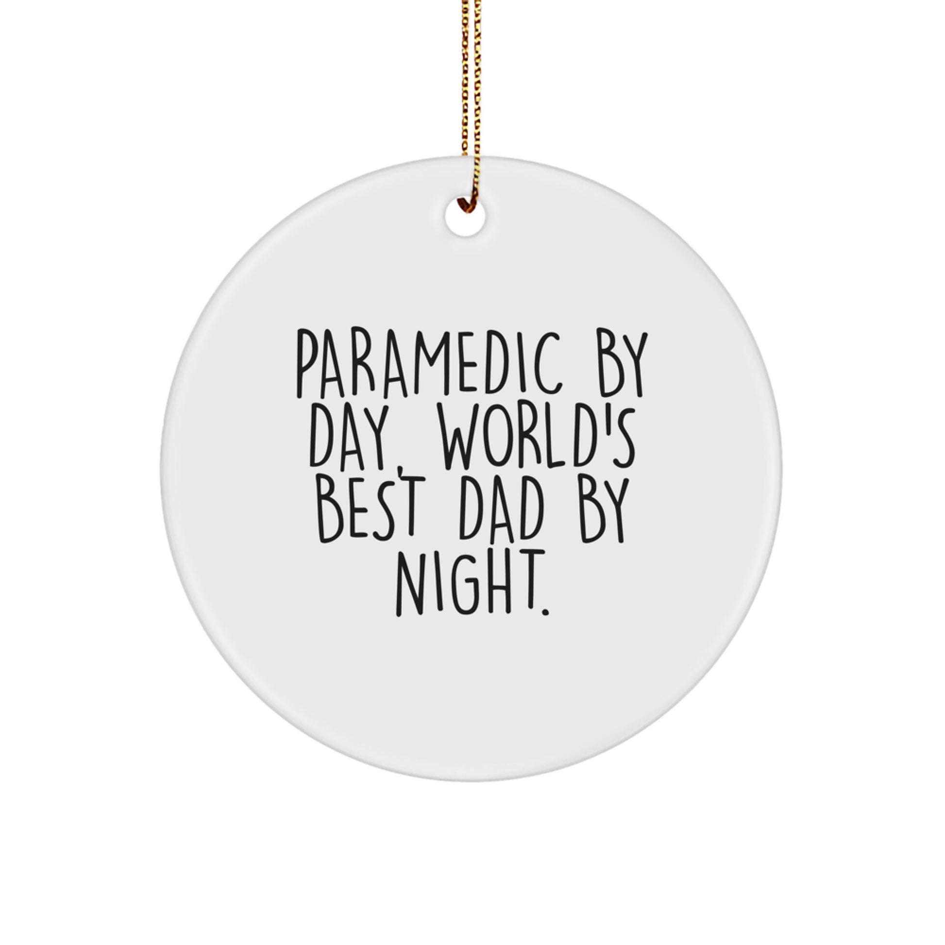 Rescue Worker's Proud, Circle Ornament Gifts from Men for Rescue Worker By Day, World's Best Dad By Night. Christmas Unique Present - Image 1