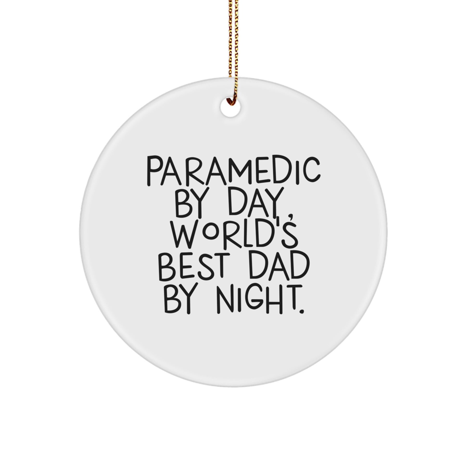 Rescue Worker Gifts, Funny Circle Ornament for Rescue Worker Dad, Gifts from Men, Gifts for Rescue Worker Christmas Unique Gifts, Rescue Worker By Day, World's Best Dad By Night. - Image 1