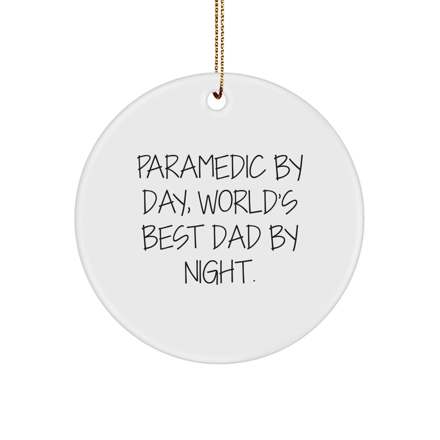 Rescue Worker Gifts, Funny Circle Ornament for Christmas - 'Rescue Worker By Day, World's Best Dad By Night.' - Image 1
