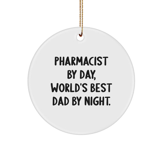 Pharmacist Gifts by Day, Circle Ornament by Night, Funny Gifts from Dad for Christmas - Image 1