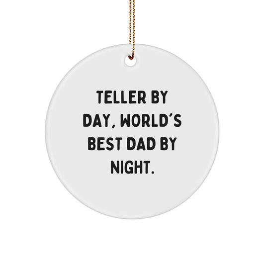 Teller By Day, Funny Circle Ornament Gifts from Dad, World's Best Dad By Night, Christmas Unique Gifts for Teller - Image 1