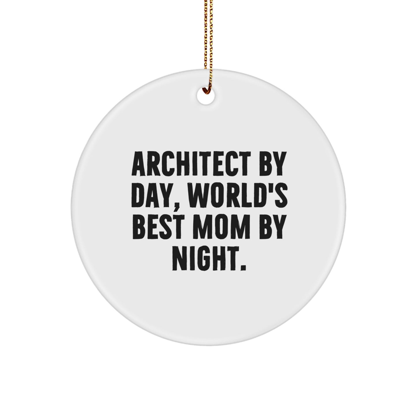 Funny Architect Christmas Circle Ornament Gifts from Mom - Image 1