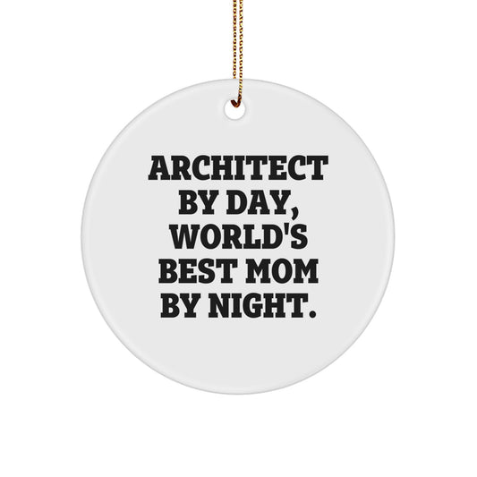 Funny Architect Christmas Circle Ornament Gifts for Friends and Family, Gifts from Mom, by Architect By Day, World's Best Mom By Night. - Image 1