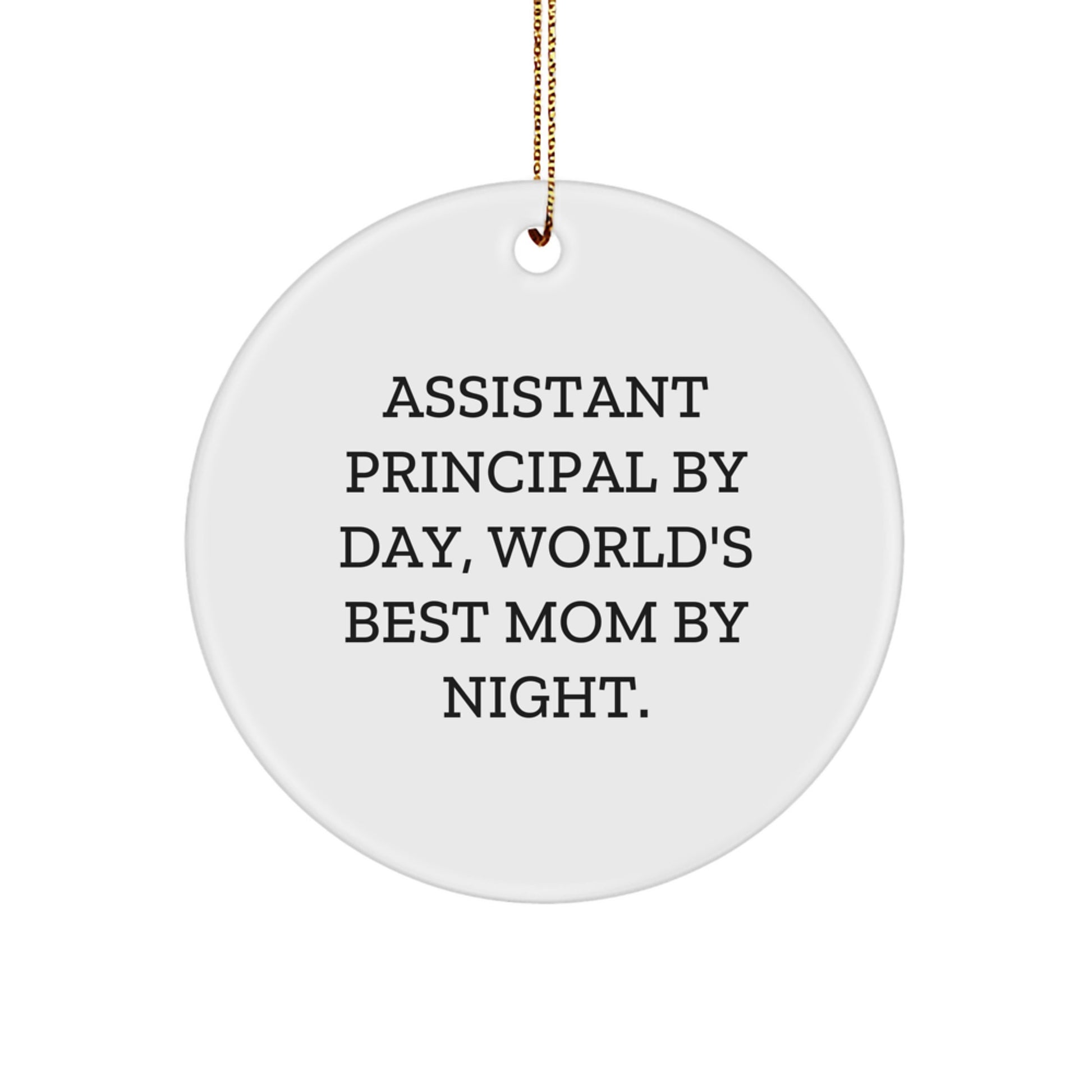 Funny Assistant Principal Gifts from Mom, World's Best Mom Christmas Unique Gifts for Assistant Principal By Day, Circle Ornament - Image 1