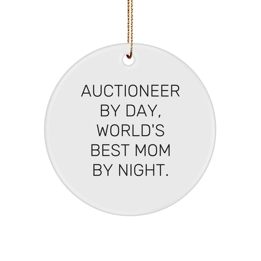 Gifts from Family for Auctioneer - Funny Circle Ornament, Auctioneer By Day, World's Best Mom By Night, White Color, Christmas Unique Gifts - Image 1