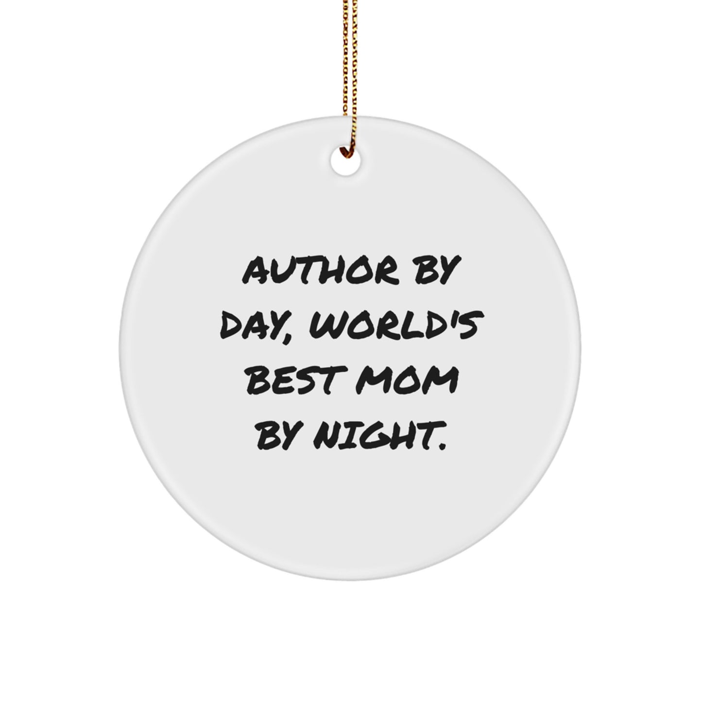 Author Gifts, Funny Circle Ornament, Christmas Unique Gifts from Mom for Author, Author Appreciation Gifts - Image 1