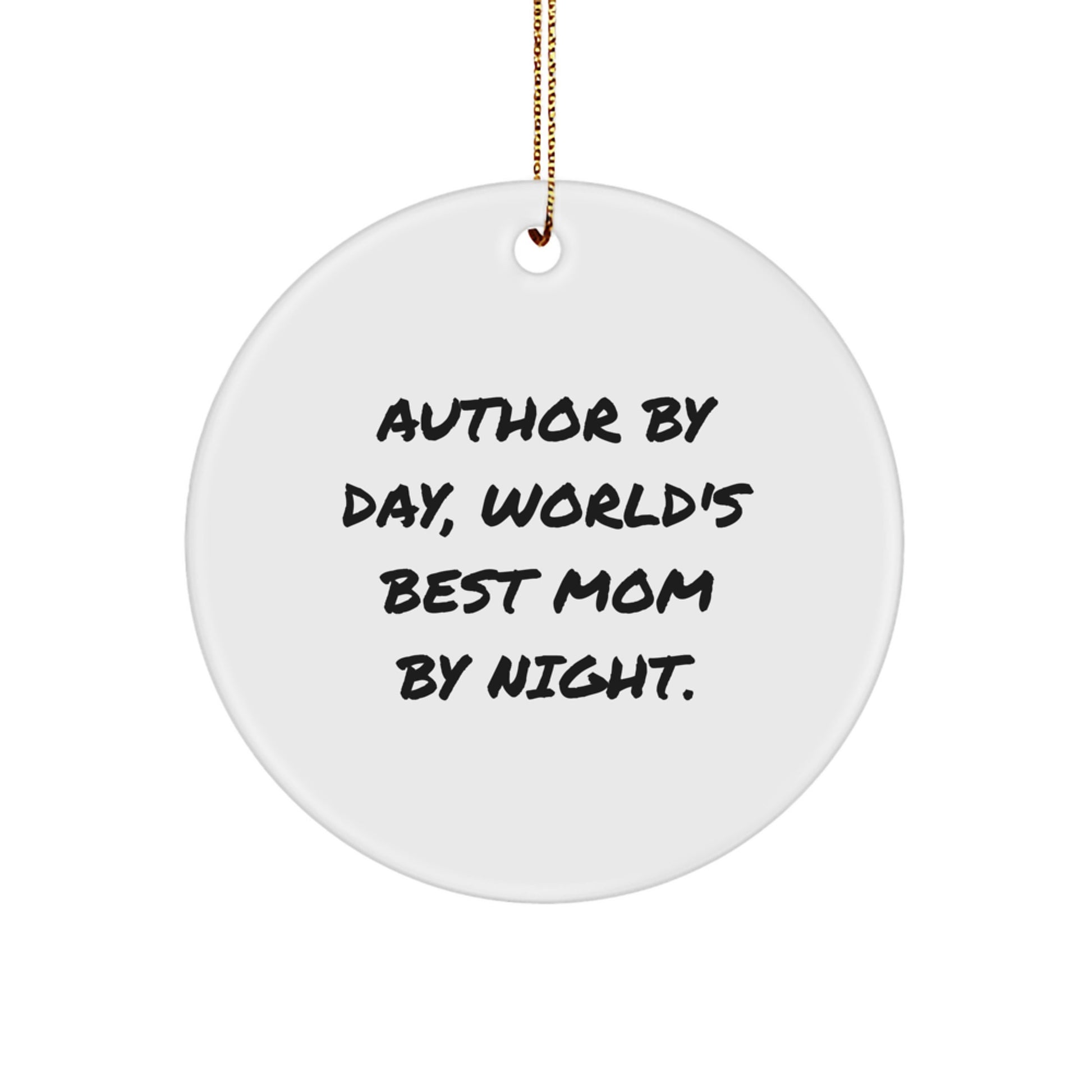 Author Gifts, Funny Circle Ornament, Christmas Unique Gifts from Mom for Author, Author Appreciation Gifts - Image 1