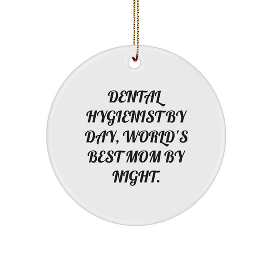 Dental Hygienist Gifts from Friends and Family - Cute Christmas Circle Ornament - World's Best Mom By Night Quote - Image 1