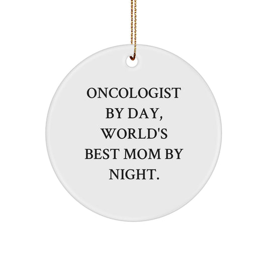 Funny Oncologist Gifts for Christmas | Oncologist Circle Ornament from Mom - Image 1