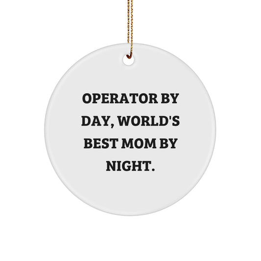 Operator Mom Funny Circle Ornament Gifts from Men to Family for Christmas Unique Decorations - Image 1